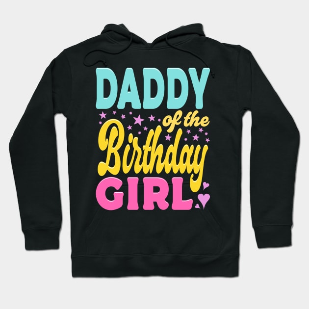 Daddy Of The Birthday Girl Typography Hoodie by JaussZ